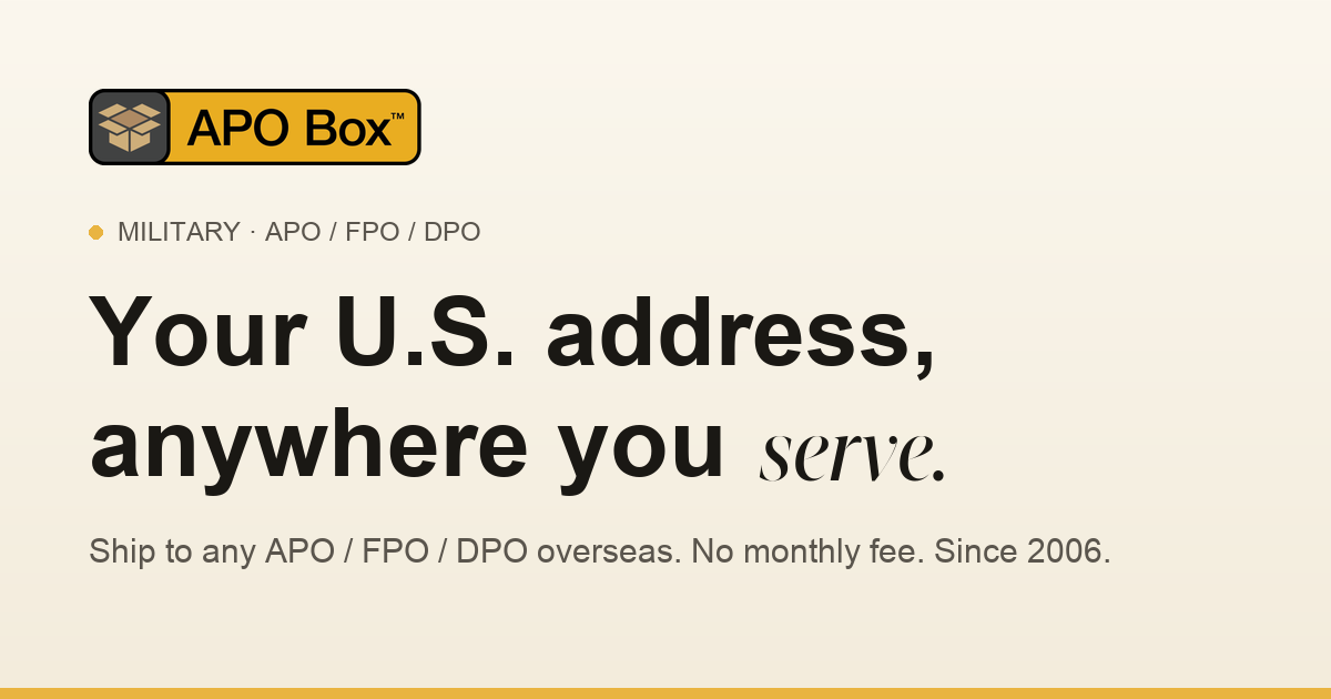 APO Box: Your U.S. address, anywhere you serve